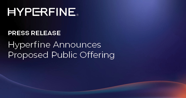 Hyperfine Announces Proposed Public Offering